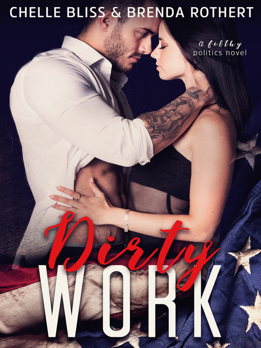Title details for Dirty Work by Chelle Bliss - Available